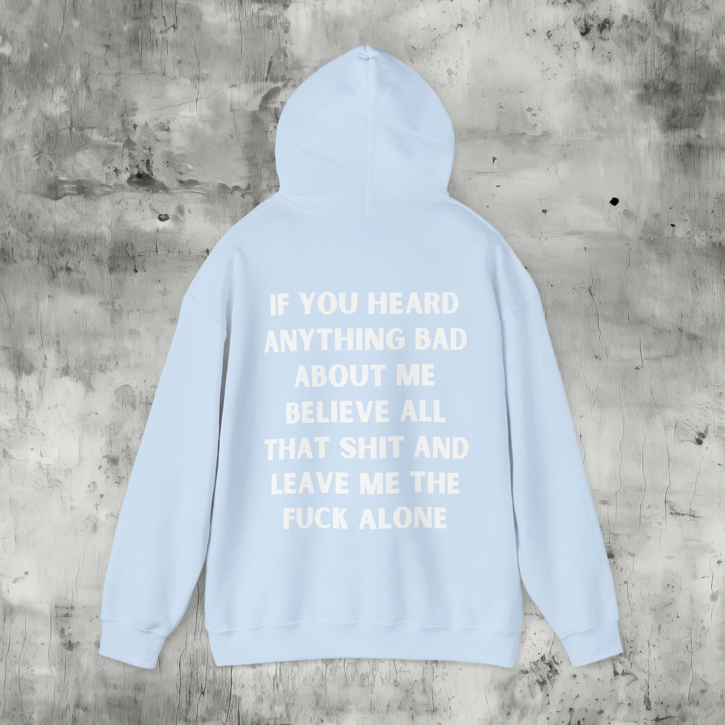 Leave Me the Fuck Alone Hoodie