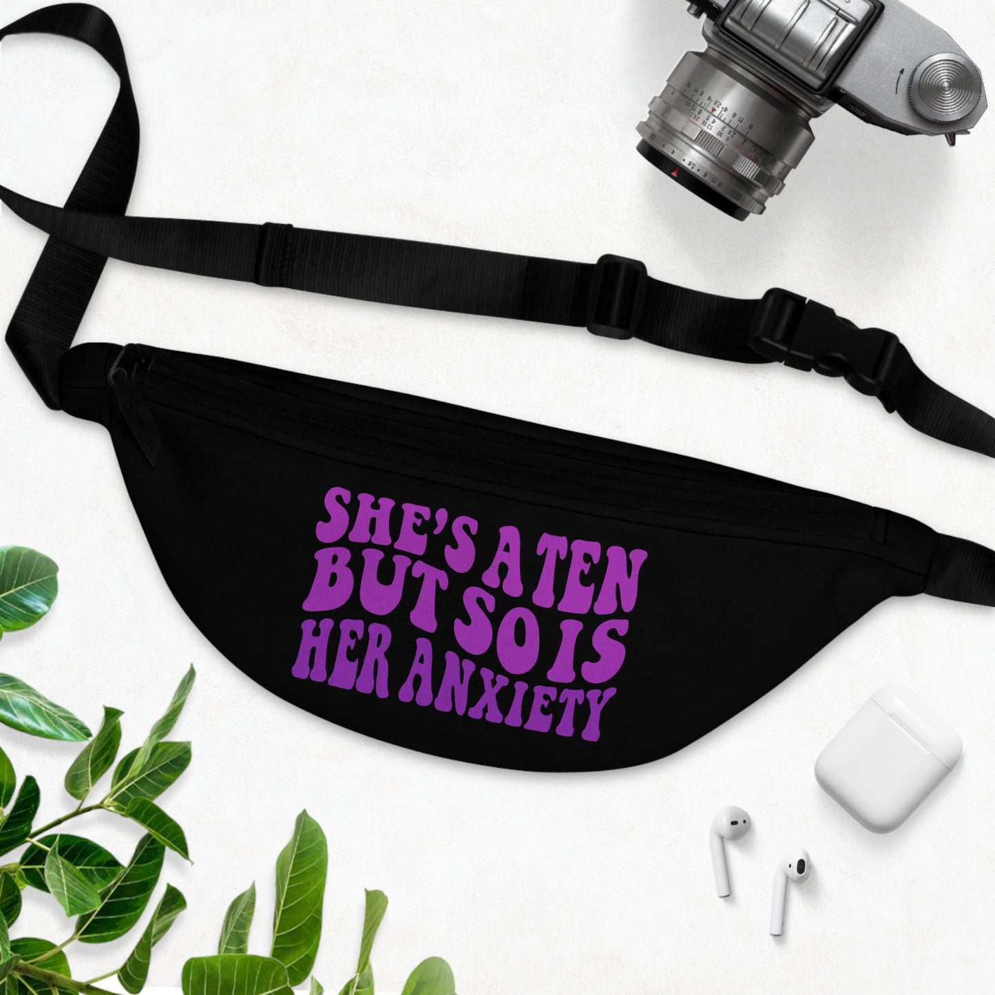 She's a Ten But So is Her Anxiety Fanny Pack