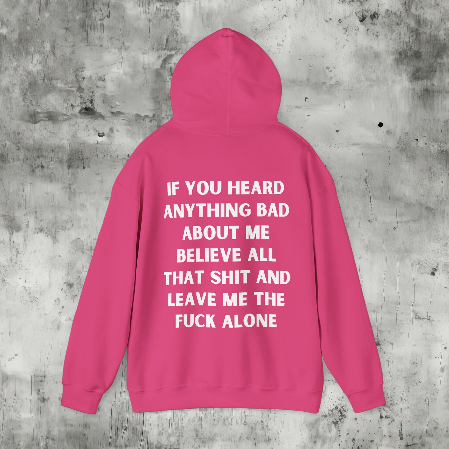 Leave Me the Fuck Alone Hoodie
