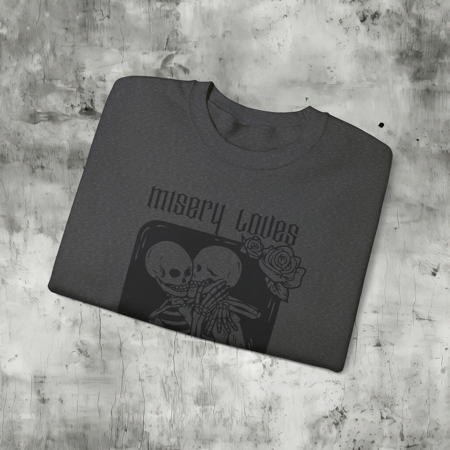 Misery Loves Company Sweatshirt