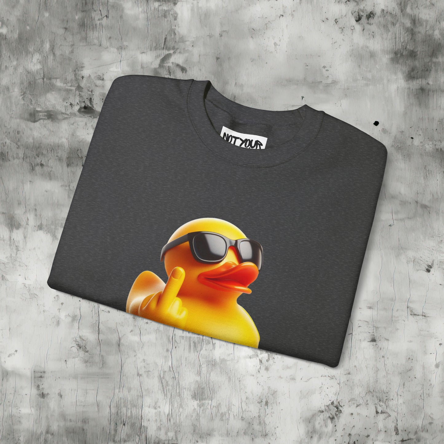 Duck You Sweatshirt