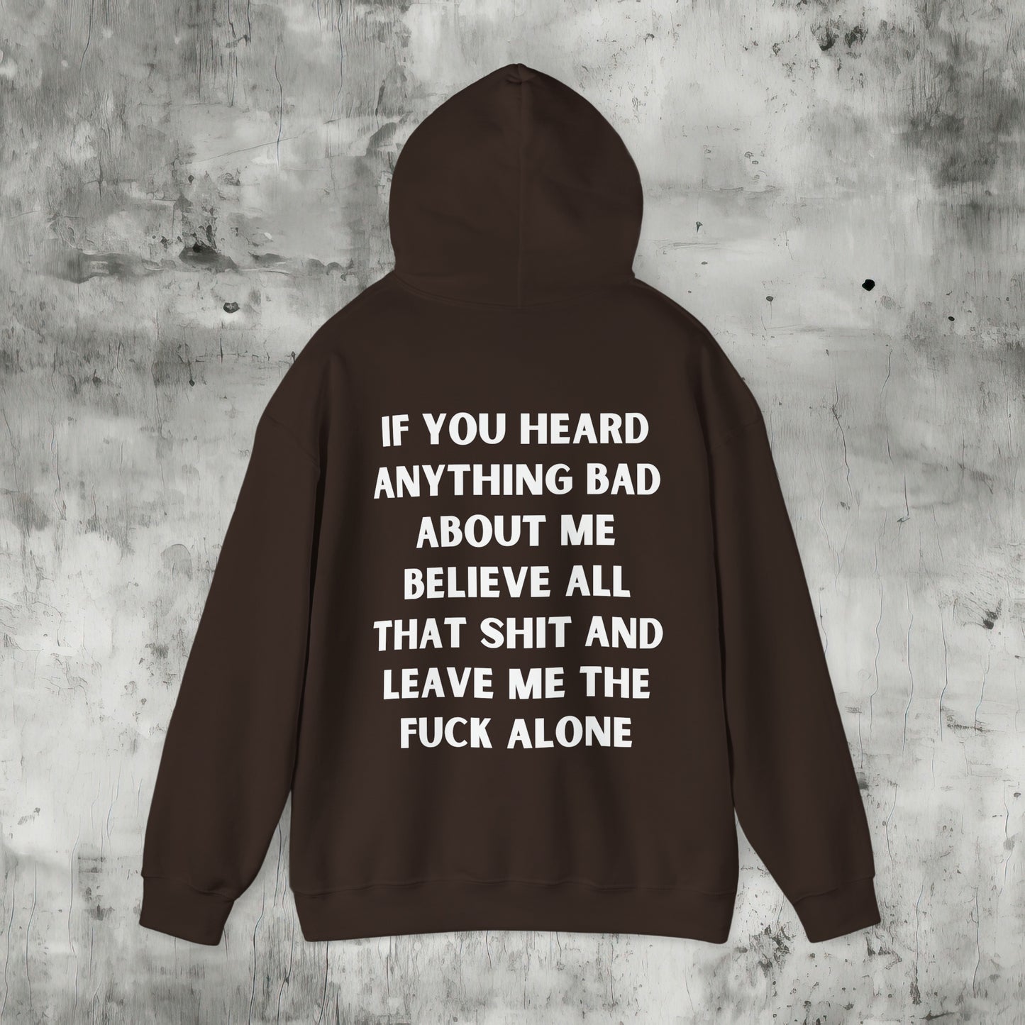 Leave Me the Fuck Alone Hoodie