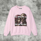 You Know You Do Sweatshirt