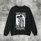 Misery Loves Company Sweatshirt