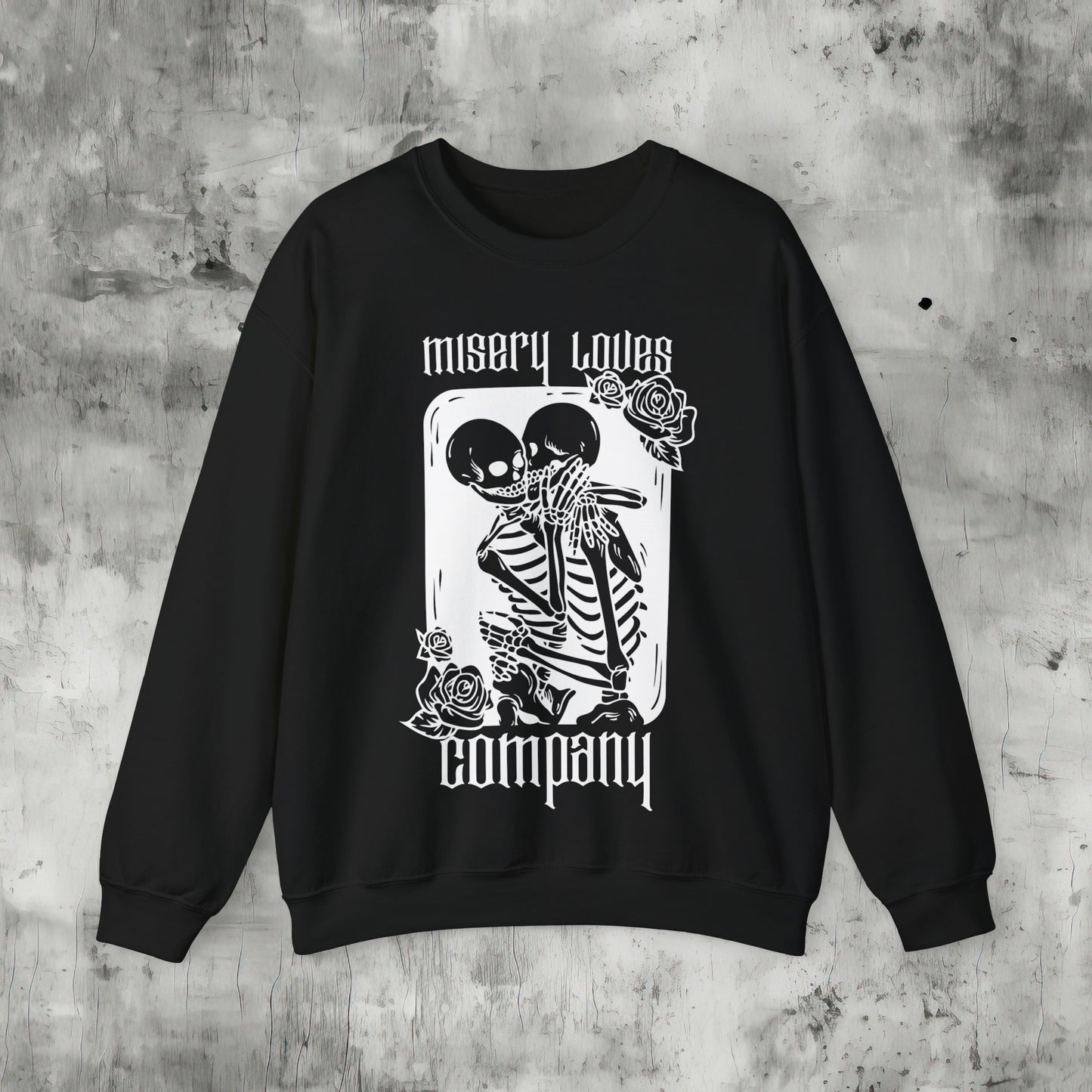 Misery Loves Company Sweatshirt