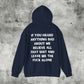 Leave Me the Fuck Alone Hoodie