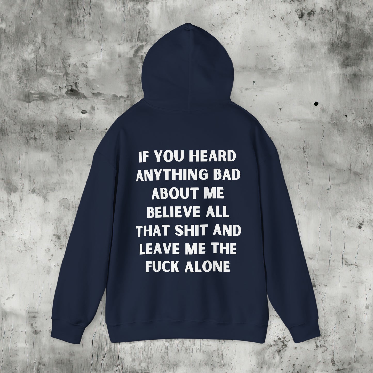 Leave Me the Fuck Alone Hoodie