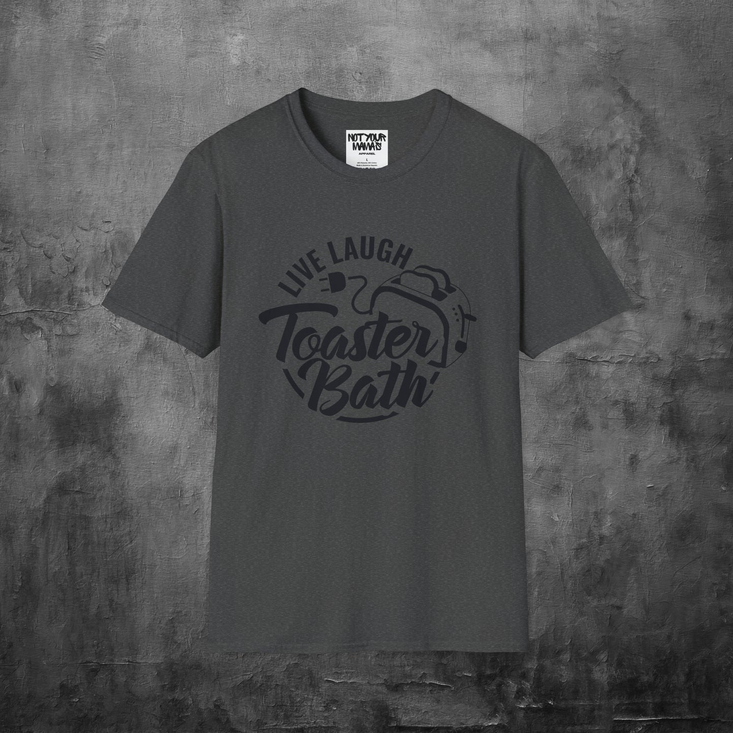 Live Laugh Toaster Bath T-Shirt
