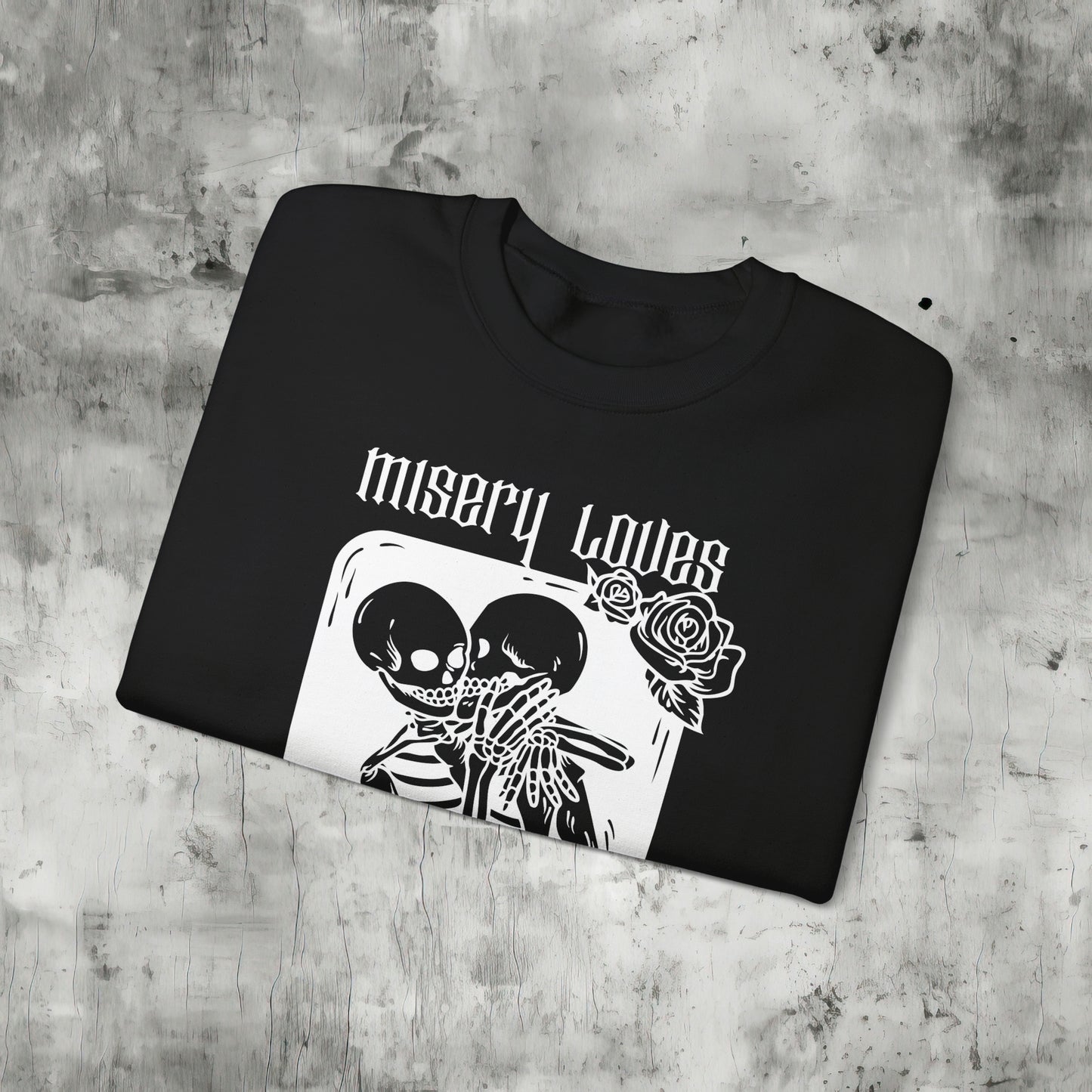 Misery Loves Company Sweatshirt