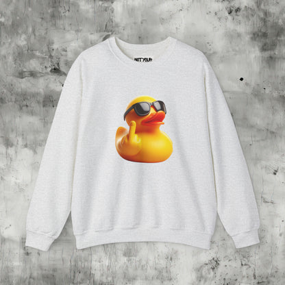 Duck You Sweatshirt
