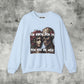 You Know You Do Sweatshirt
