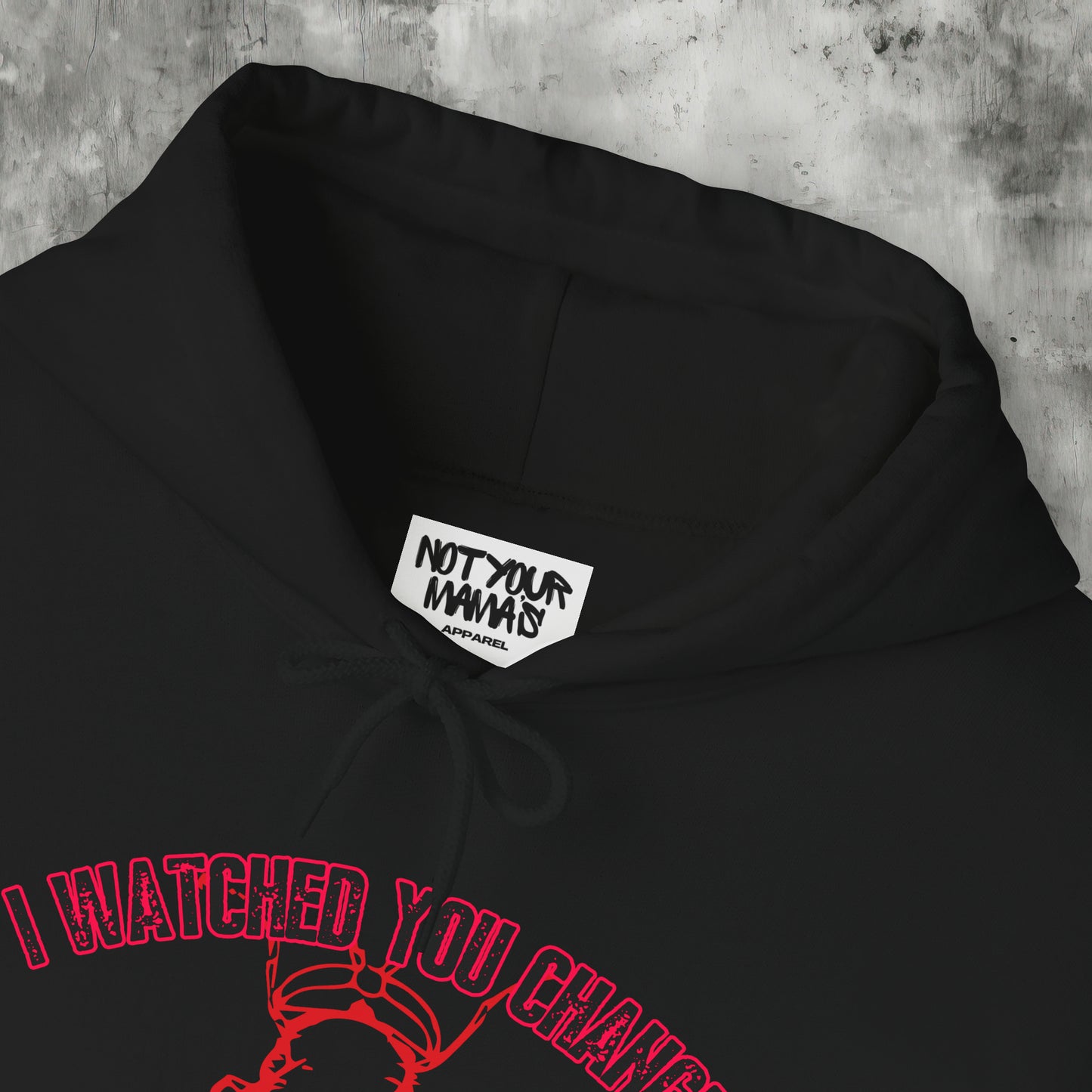 I Watched You Change Hoodie