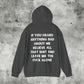 Leave Me the Fuck Alone Hoodie