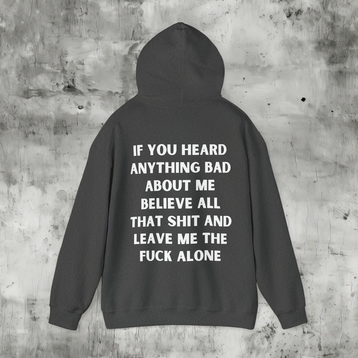Leave Me the Fuck Alone Hoodie