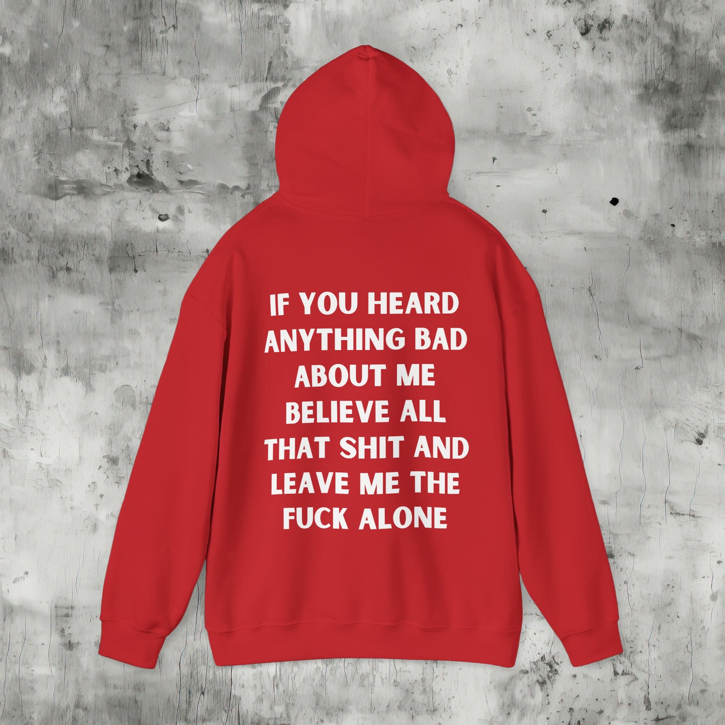 Leave Me the Fuck Alone Hoodie