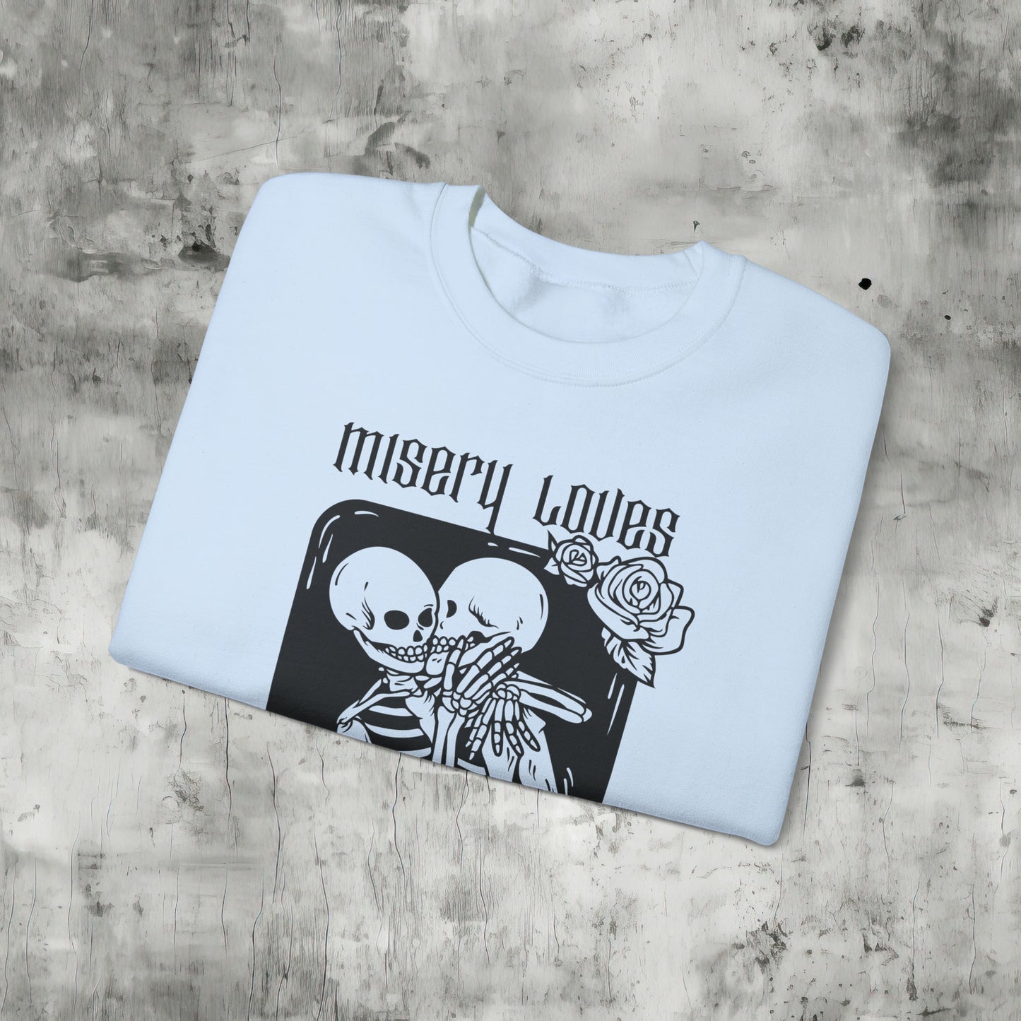 Misery Loves Company Sweatshirt