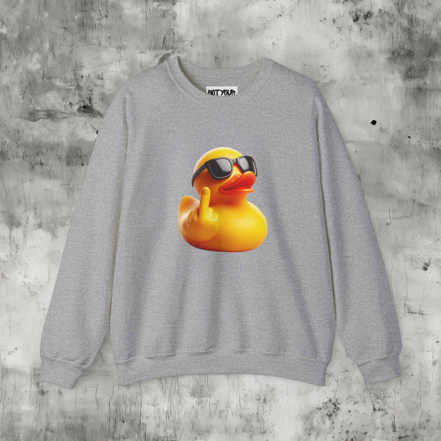 Duck You Sweatshirt