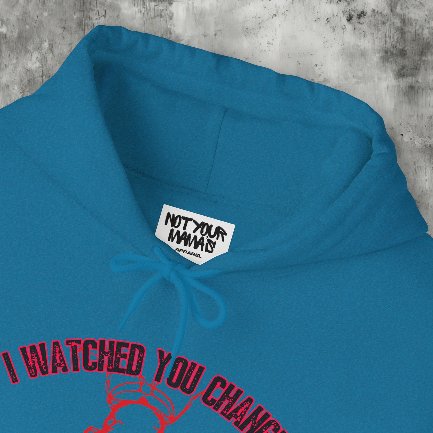 I Watched You Change Hoodie