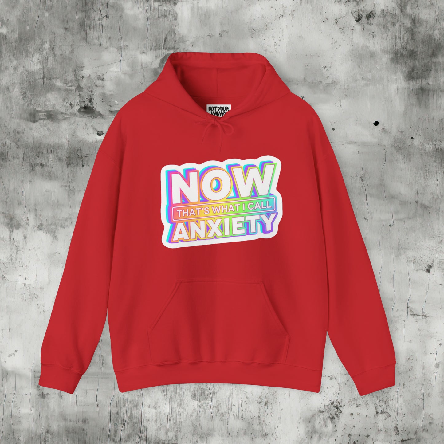 Now That's What I Call Anxiety Hoodie