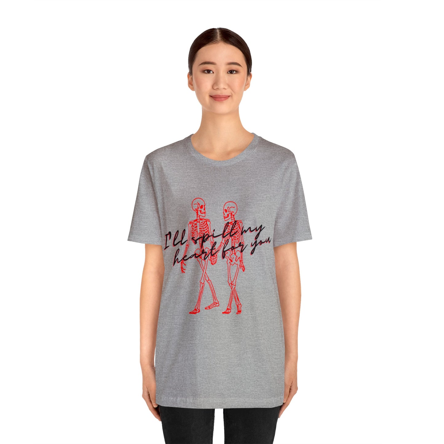 I'll Spill My Heart For You T-Shirt