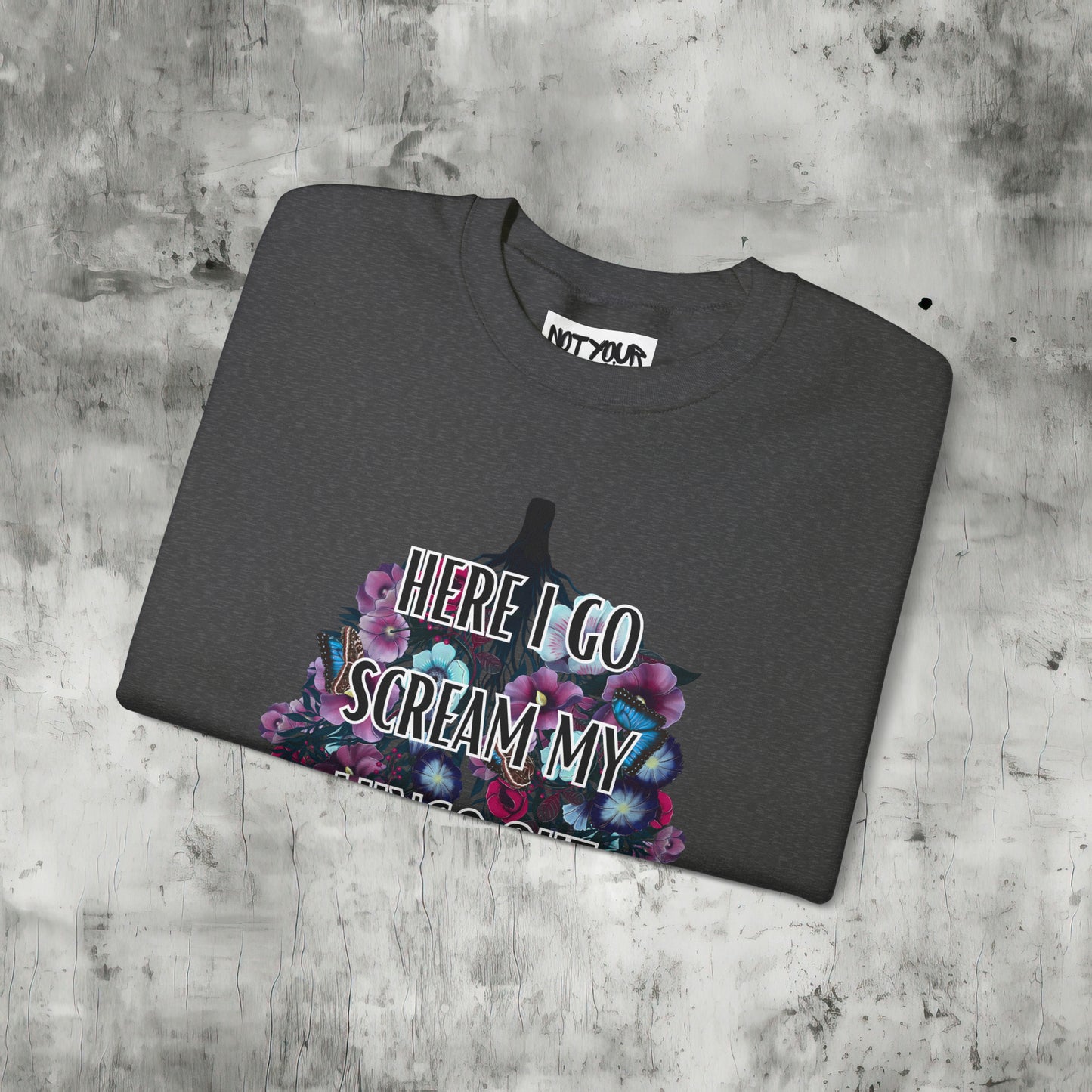 Here I Go Scream Sweatshirt