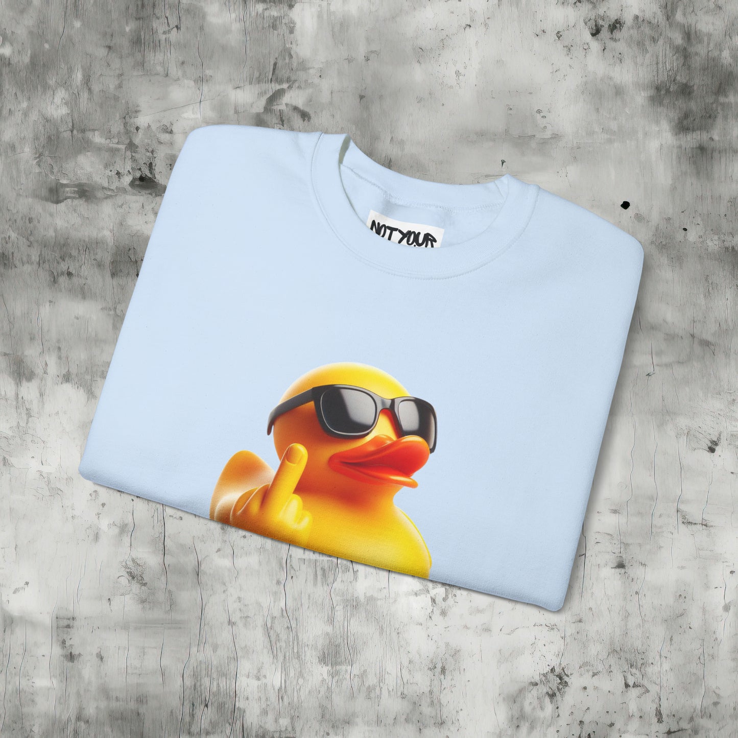 Duck You Sweatshirt