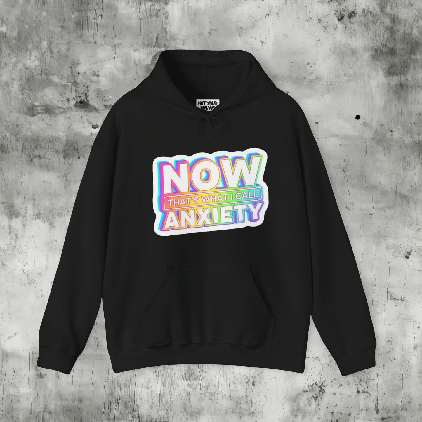 Now That's What I Call Anxiety Hoodie
