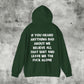 Leave Me the Fuck Alone Hoodie
