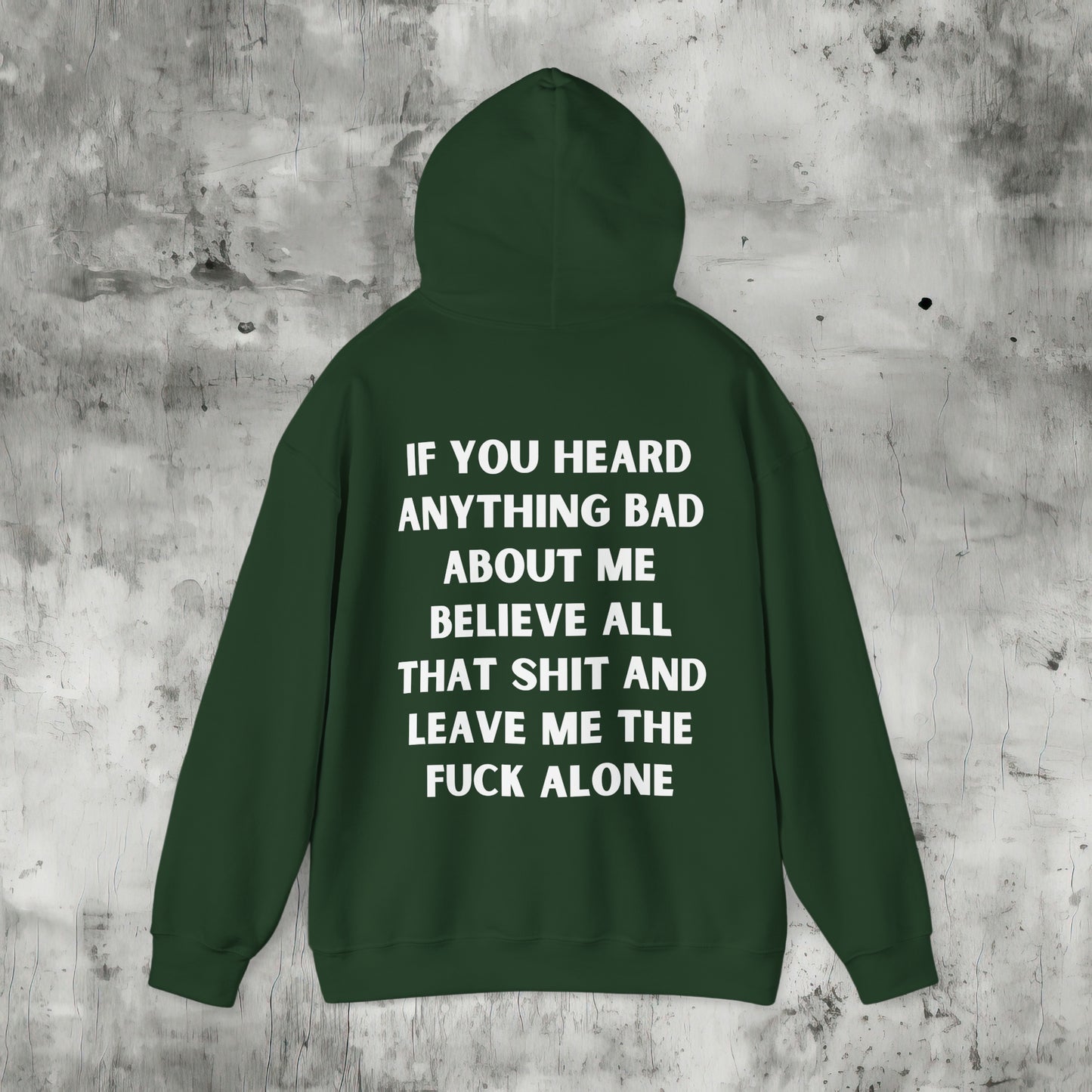 Leave Me the Fuck Alone Hoodie