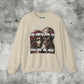 You Know You Do Sweatshirt