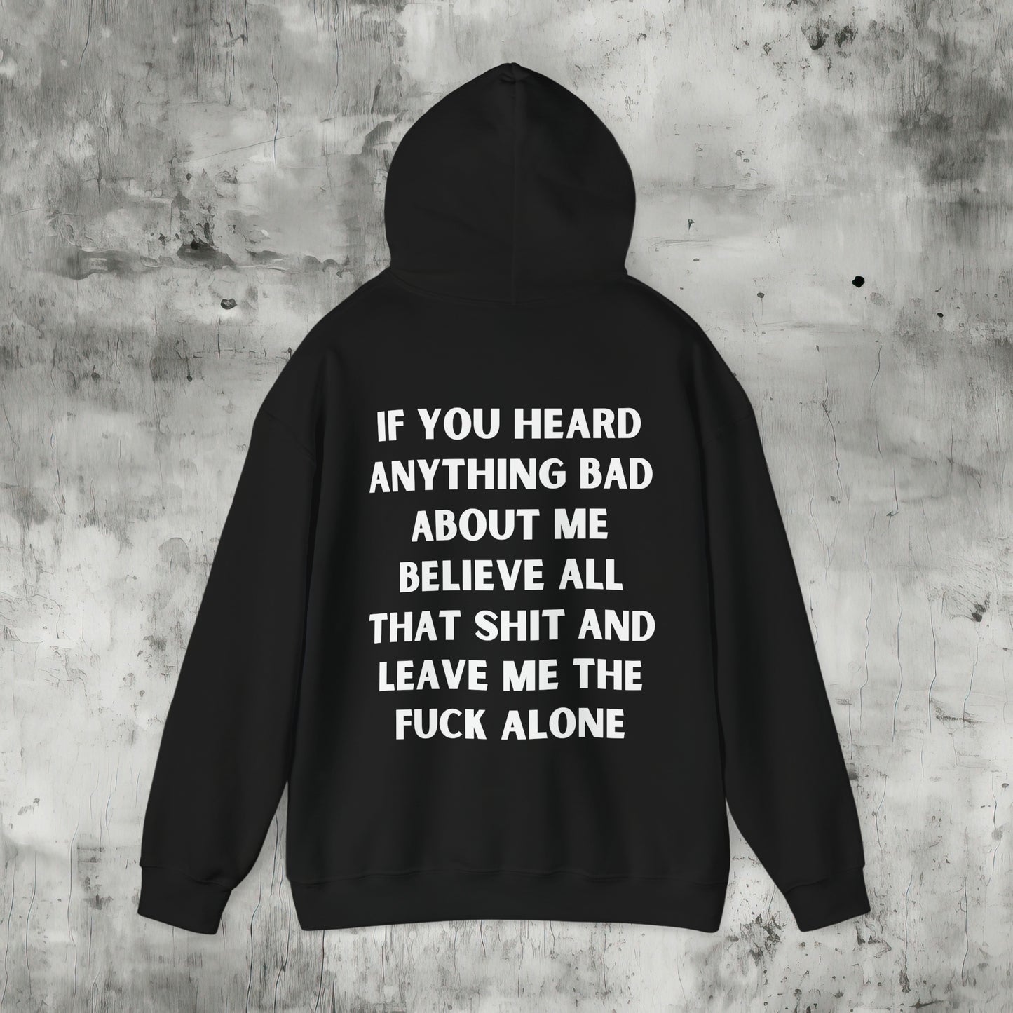 Leave Me the Fuck Alone Hoodie
