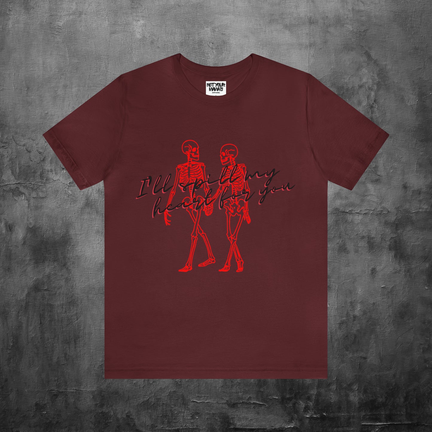 I'll Spill My Heart For You T-Shirt
