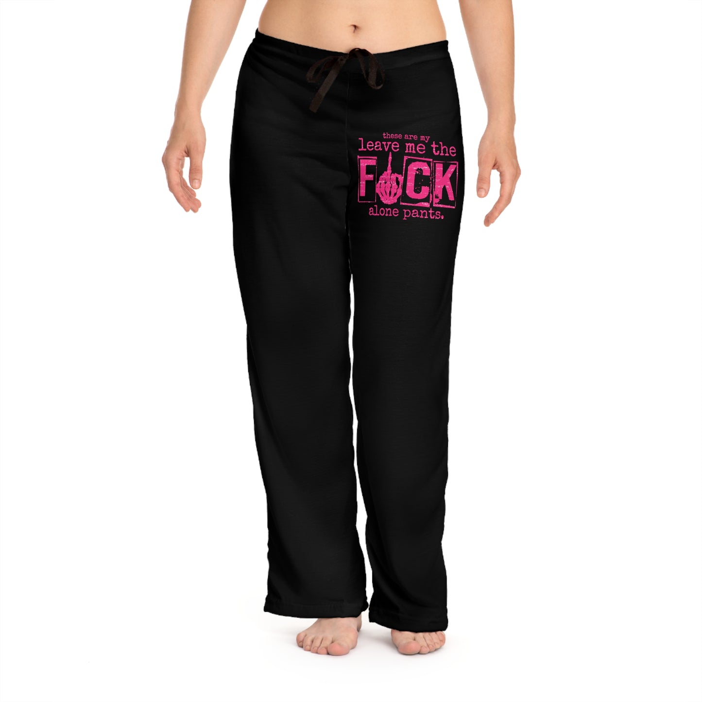 Leave Me The Fuck Alone Pants