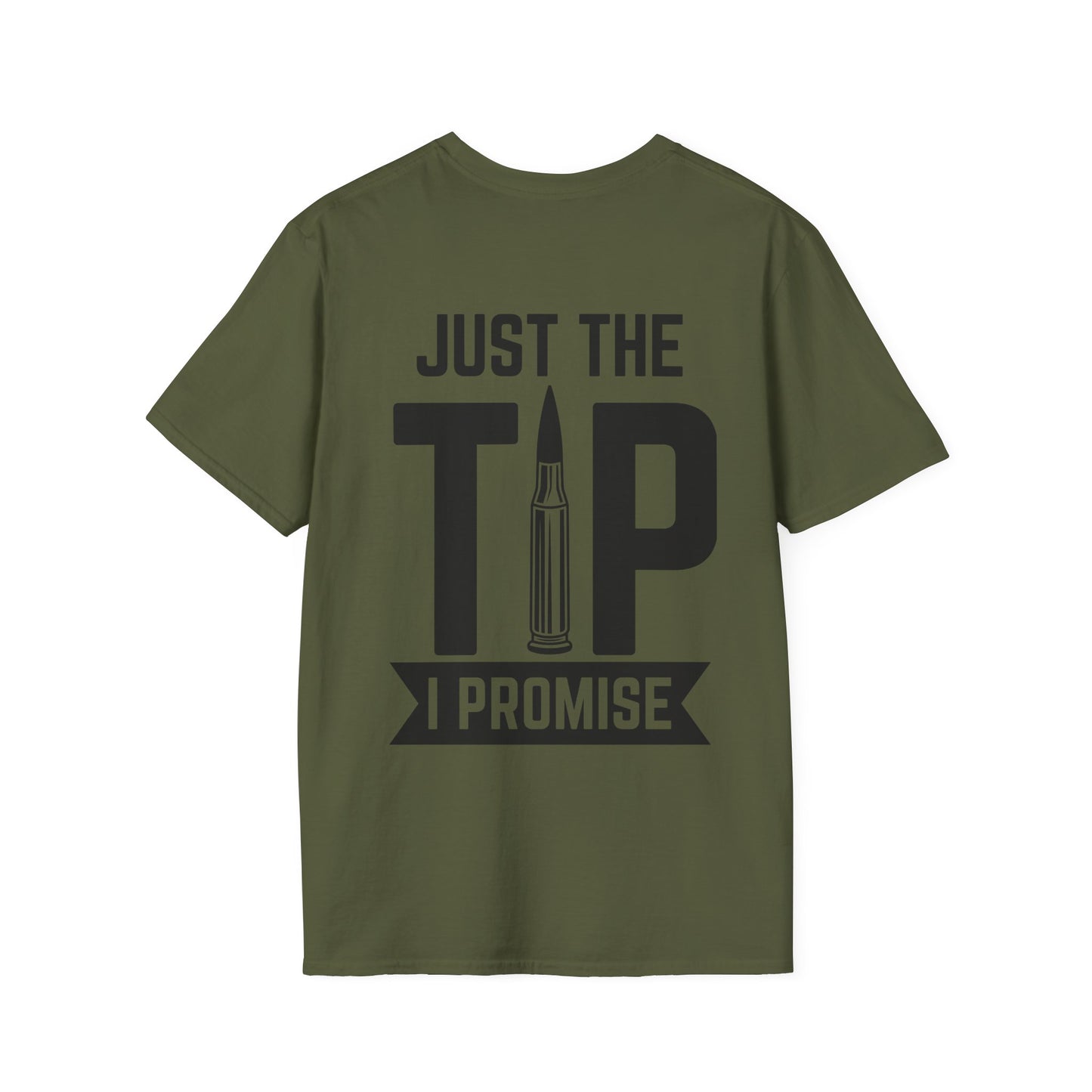 Just The Tip I Promise T-Shirt