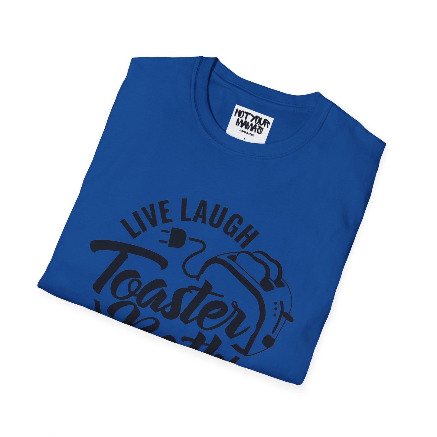 Live Laugh Toaster Bath T-Shirt