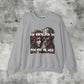 You Know You Do Sweatshirt