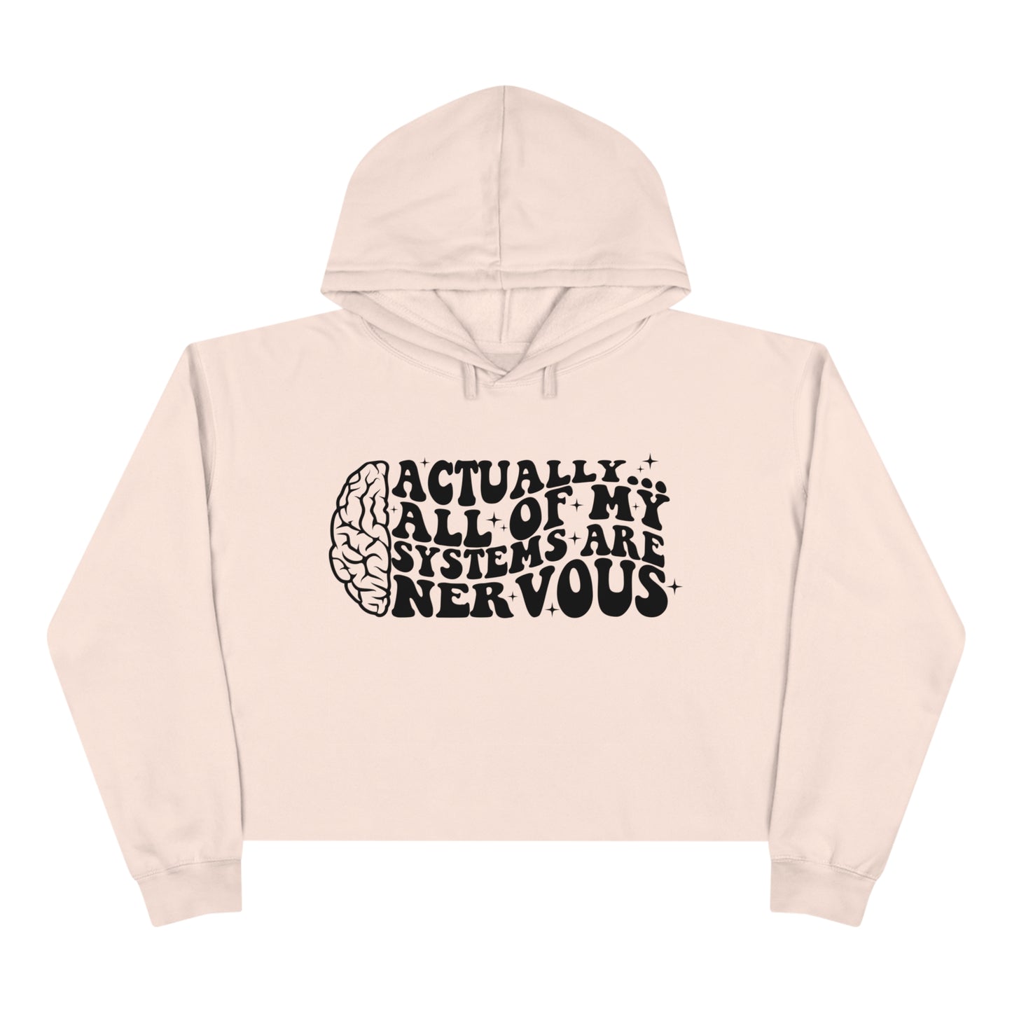 All of My Systems are Nervous Crop Hoodie