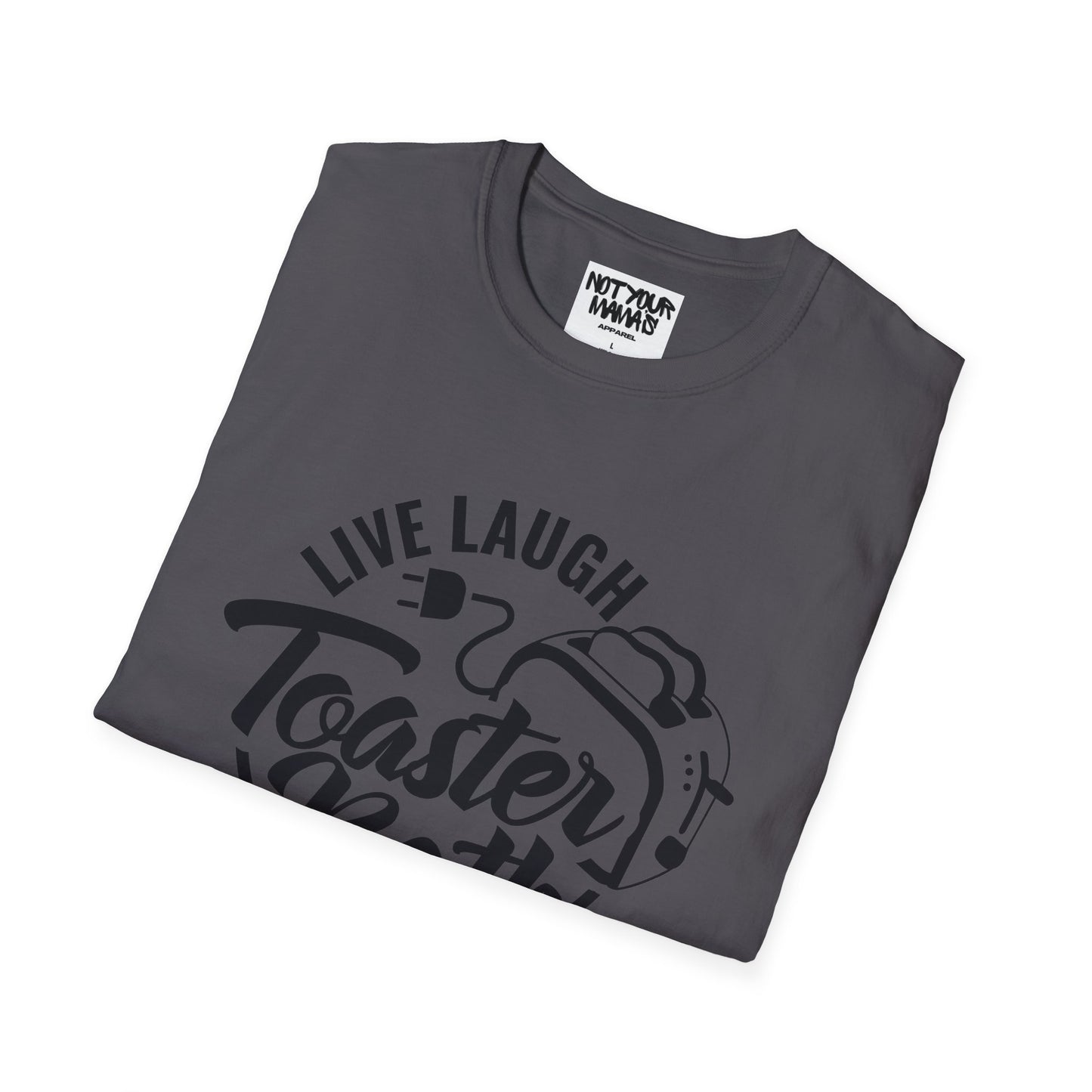 Live Laugh Toaster Bath T-Shirt