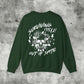 Surviving Purely Out of Spite Sweatshirt