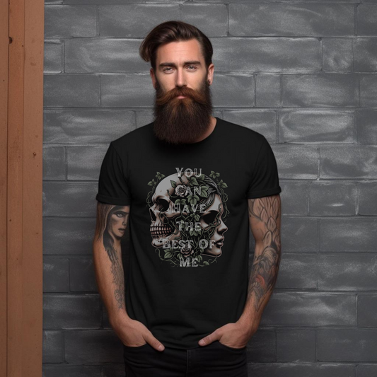 You Can Have the Best of Me T-Shirt