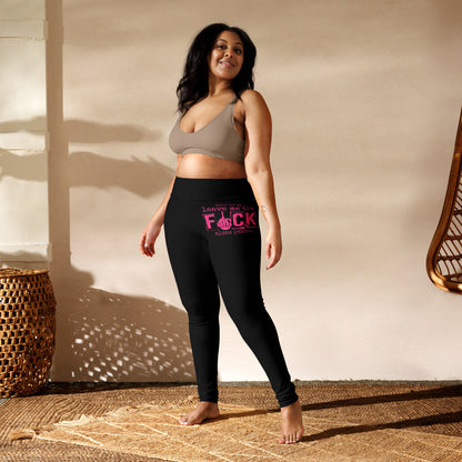 Leave Me the Fuck Alone Yoga Leggings